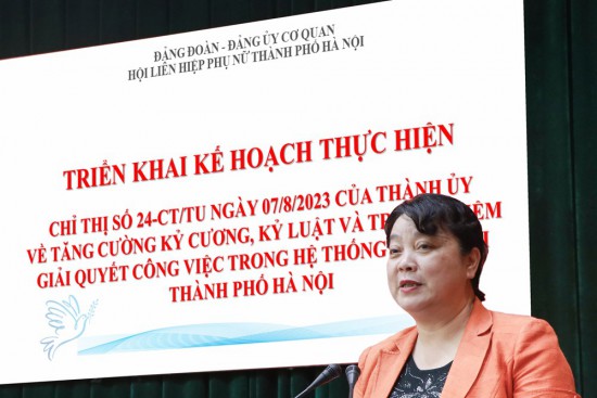 Đảng Đoàn Hội LHPN Hà Nội- Đảng ủy cơ quan Hội LHPN Hà Nội: Triển khai kế hoạch thực hiện Chỉ thị số 24 – CT/TU về tăng cường kỷ cương, kỷ luật và trách nhiệm giải quyết công việc