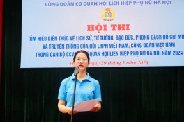 Công đoàn Hội LHPN TP Hà Nội: Tìm hiểu kiến thức lịch sử, tư tưởng, đạo đức Hồ Chí Minh và truyền thống Hội LHPN Việt Nam