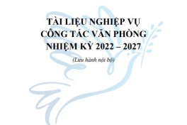 TÀI LIỆU NGHIỆP VỤ CÔNG TÁC VĂN PHÒNG NHIỆM KỲ 2022 – 2027