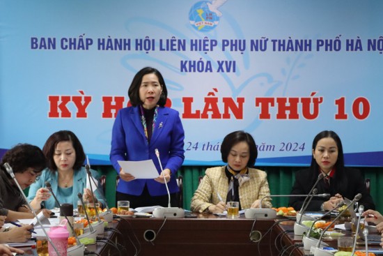 Kỳ họp lần thứ 10, BCH Hội LHPN Hà Nội khóa XVI: Phụ nữ Thủ đô tích cực tham gia xây dựng Đảng và hệ thống chính trị, sẵn sàng bước vào kỷ nguyên mới