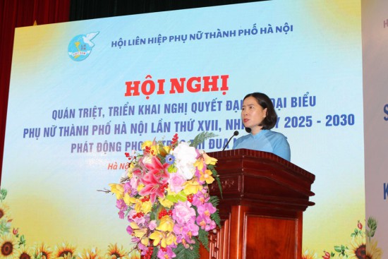 Hội LHPN thành phố Hà Nội quán triệt Nghị quyết Đại hội XVII gắn với triển khai các công trình, phần việc vì phụ nữ, trẻ em và cộng đồng