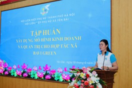 Hội LHPN Hà Nội: Tập huấn xây dựng mô hình kinh doanh và quản trị hợp tác xã